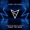 DONT BLINK - Pump the Bass