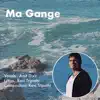 Ma Gange - Single album lyrics, reviews, download