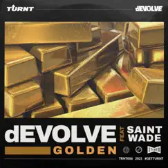 Golden (feat. Saint Wade) - Single by DEVOLVE album reviews, ratings, credits