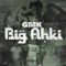 Big Ahki - GMK lyrics
