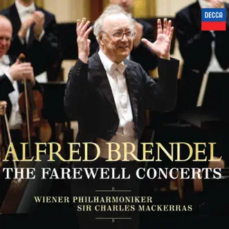 Alfred Brendel: The Farewell Concerts by Alfred Brendel, Sir Charles Mackerras & Vienna Philharmonic album reviews, ratings, credits