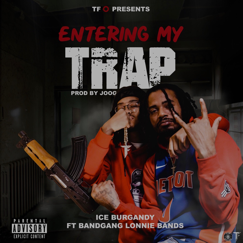 Entering My Trap by Ice Burgandy (Ft. BandGang Lonnie Bands)