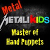 Master of Hand Puppets (Heavy Metal Nursery Rhymes, Children's Songs & Lullabies)