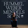 Stream & download Hummel - Weber - Mendelssohn