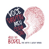 Nego do Borel - Você Partiu Meu Coração (feat. Anitta & Wesley Safadão)