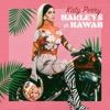 Katy Perry - Harleys in Hawaii (slowed + reverbed)