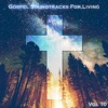 Gospel Soundtracks For Living Vol, 10, 2019