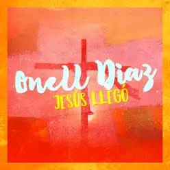 Jesús Llego - Single - Onell Diaz