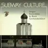 Subway Culture album lyrics, reviews, download