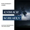 Endlich Schlafen - Schlafenszeit Lieder und Nachtnaturgeräusche für Erwachsene album lyrics, reviews, download