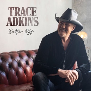 Trace Adkins - Better Off - Line Dance Music