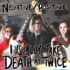 I Usually Take Death at Twice - Single