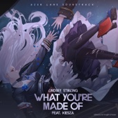 What You're Made Of (feat. Kiesza) [From "Azur Lane" Original Video Game Soundtrack] artwork