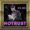 Notrust - 45.HD lyrics