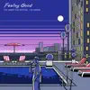 Feeling Good feat. KENNY from SPiCYSOL - Single album lyrics, reviews, download