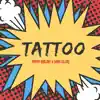Tattoo (Remix) song lyrics