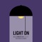 Light On (feat. B. Reith & Mya Gray) - Christon Gray lyrics