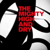 The Mighty High & Dry - Songs