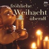 Fröhliche Weihnacht überall