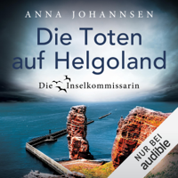 Anna Johannsen - Die Toten auf Helgoland: Die Inselkommissarin 7 artwork