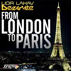 From London to Paris - Single by Lior Lahav & Dezarate album reviews, ratings, credits