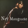 Ney Matogrosso Ao Vivo, 1997
