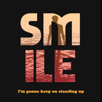 I'm Gonna Keep On Standing Up - EP - Smile