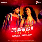 Dil Mein Baji Guitar DJ Gr Shah X DJ Anik3t artwork