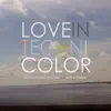 Love in Technicolor album lyrics, reviews, download