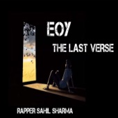 Rapper Sahil Sharma - Eoy - The Last Verse