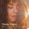 You Live and You Learn - Single