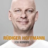 Ich komme...! - Rüdiger Hoffmann