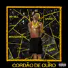 Cordão de Ouro (feat. MV Bill) - Single album lyrics, reviews, download