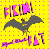 Bikini Bat - Hollywood Makeout