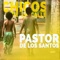 Que Dios Me Libre - Pastor de los Santos lyrics