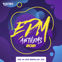Various Artists - EDM Anthems 2021: Top 40 Club Beats for DJs artwork