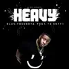 Heavy (feat. Yo Gotti) song lyrics