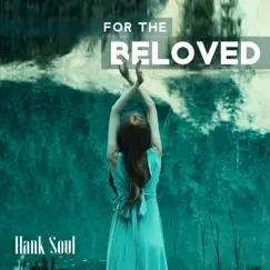 For the Beloved by Hank Soul album reviews, ratings, credits
