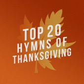 Top 20 Hymns of Thanksgiving artwork