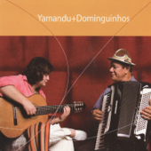 Yamandu + Dominguinhos - Yamandu