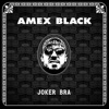 AMEX BLACK by Joker Bra iTunes Track 1