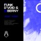 Junkies (Joe Silva Remix) - Funk D'Void & Berny lyrics