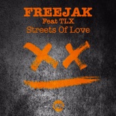 Streets of Love (feat. Tlx) [Freejak's Warehouse Rave Mix] artwork