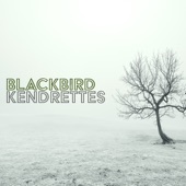 Kendrettes - Blackbird