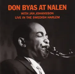 Don Byas at Nalen - Live in the Swedish Harlem (feat. Jan Johansson) by Don Byas album reviews, ratings, credits