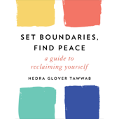 Set Boundaries, Find Peace: A Guide to Reclaiming Yourself (Unabridged) - Nedra Glover Tawwab