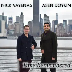 Time Remembered by Nick Vayenas & Asen Doykin album reviews, ratings, credits