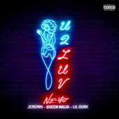 U 2 Luv (Remix) [feat. Jeremih, Queen Naija & Lil Durk] - Single