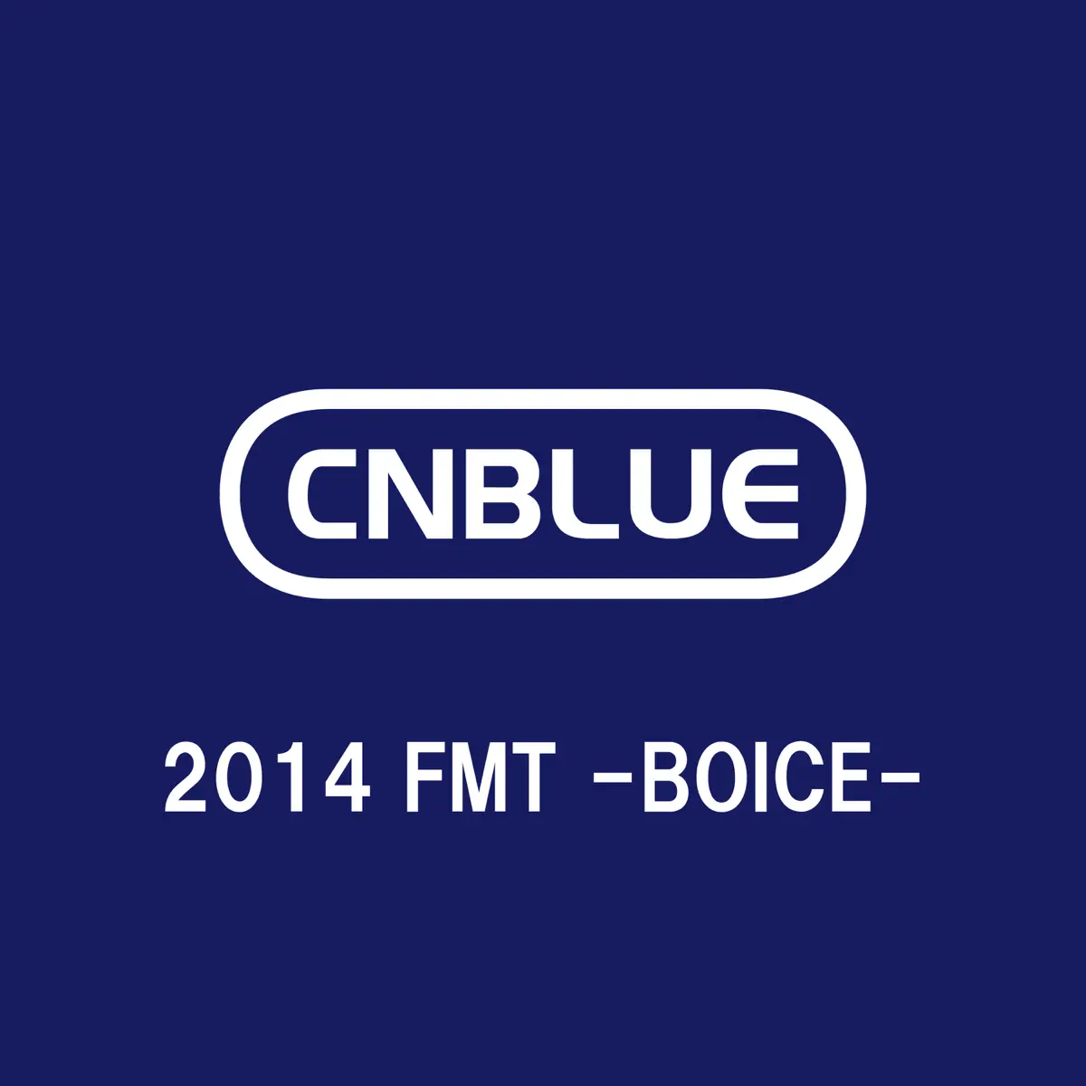 CNBLUE - Live-2014 Fmt -Boice- - EP (2020) [iTunes Plus AAC M4A]-新房子