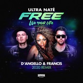 Free (Live Your Life) [D'Angello & Francis 2020 Remix] artwork